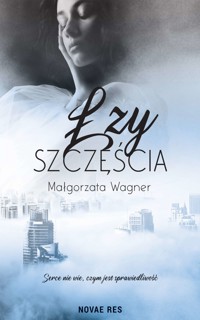 Łzy szczęścia - Wagner Małgorzata - ebook + książka
