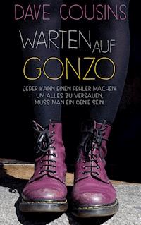 Warten auf Gonzo - Dave Cousins - ebook
