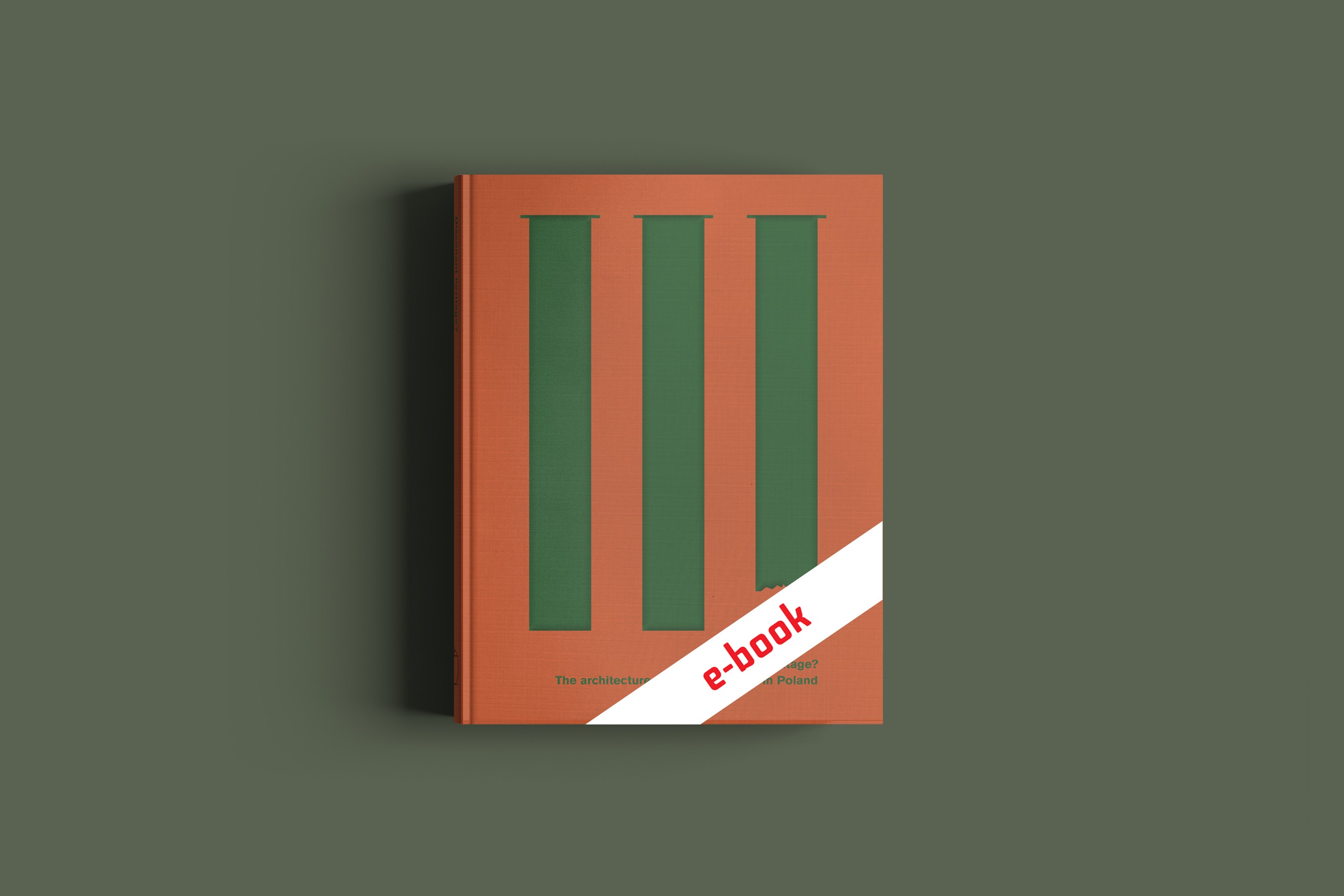 Dissonant heritage? The architecture of the Third Reich in Poland