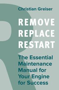 Remove, Replace, Restart - Christian Greiser - ebook