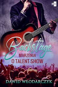 Backstage. Marzenia o talent-show - Włodarczyk Dawid - ebook