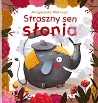 Straszny sen słonia - Pietrzyk Małgorzata - książka