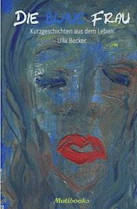 Die blaue Frau - Ulla Becker - ebook
