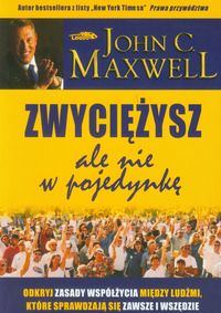 Zwyciężysz, ale nie w pojedynkę - Maxwell John C. - książka