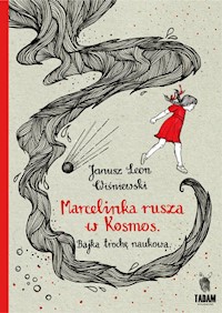 Marcelinka rusza w kosmos - Wiśniewski Janusz Leon - książka
