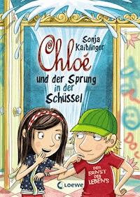 Chloé und der Sprung in der Schüssel (Band 2) - Sonja Kaiblinger - ebook