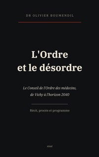 L'Ordre et le désordre - Olivier Dr Boumendil - ebook