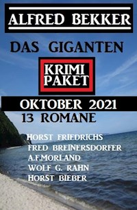 Das Giganten Krimi Paket September 2021: Krimi Paket 13 Romane - Alfred Bekker - ebook