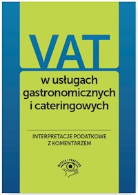 VAT w usługach gastronomicznych i cateringowych Interpretacje podatkowe z komentarzem - Bogdan Świąder - książka