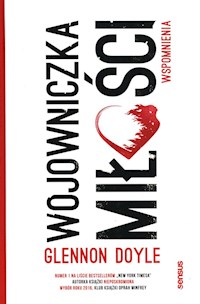 Wojowniczka miłości Wspomnienia - Glennon Doyle - książka