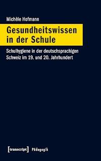 Gesundheitswissen in der Schule - Michèle Hofmann - darmowy ebook