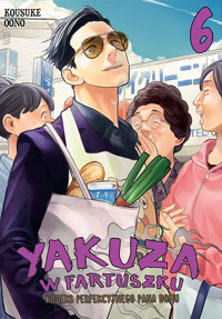 Yakuza w fartuszku. Kodeks perfekcyjnego pana domu #6 - Kosuke Ono - książka
