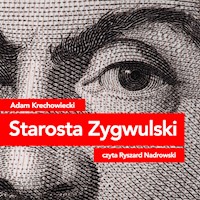 Starosta Zygwulski - Adam Krechowiecki - audiobook