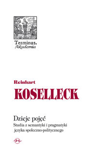 Dzieje pojęć - Koselleck Reinhart - książka