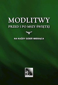 Modlitwy przed i po Mszy Świetej -  - książka