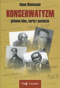 Konserwatyzm główne idee nurty i postacie - Wielomski Adam - książka