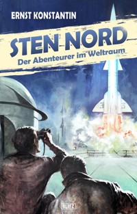 Sten Nord - Der Abenteurer im Weltraum - Ernst Konstantin - ebook