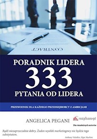 Poradnik lidera. 333 pytania od lidera - Angelica Pegani - książka