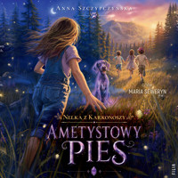 Nelka z Karkonoszy. Ametystowy pies - Anna Szczypczyńska - ebook + audiobook + książka