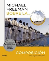 Michael Freeman sobre la Composición - Michael Freeman - ebook