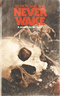 To Those Who Will Never Wake - Bo Sejer - ebook