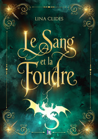 Le sang et la foudre - Lina Clides - ebook
