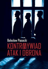 Kontrwywiad Atak i obrona - Piasecki Bolesław - książka