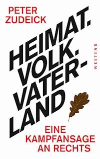 Heimat. Volk. Vaterland - Peter Zudeick - ebook