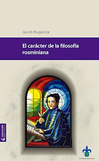 El carácter de la filosofía rosminiana - Jacob Buganza - ebook