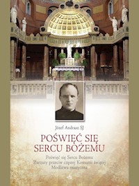 Poświęcić się Sercu Bożemu - Józef Andrasz SJ - ebook