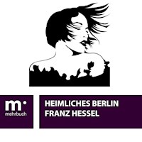Heimliches Berlin - Franz Hessel - ebook