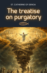 The treatise on purgatory - St. Catherine of Genoa - ebook