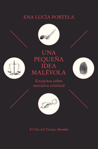 Una pequeña idea malévola - Ena Lucia Portela - ebook