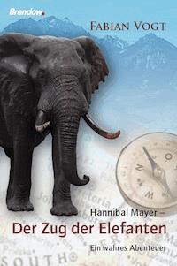 Hannibal Mayer - Der Zug der Elefanten - Fabian Vogt - ebook