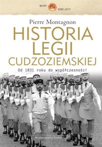 Historia Legii Cudzoziemskiej. Od 1831 do współczesności - Pierre Montagnon - ebook