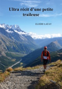 Ultra récit d'une petite traileuse - Elodie Lafay - ebook