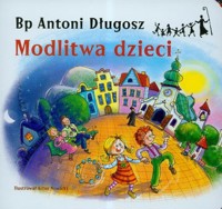Modlitwa dzieci - Długosz Antoni - książka