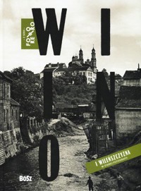 Wilno w starej fotografii. Seria Foto Retro - Tadeusz Konwicki - książka