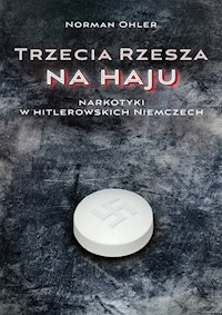 Trzecia Rzesza na haju - Norman Ohler - ebook + książka