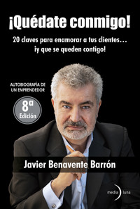 ¡Quédate conmigo! - Javier Benavente Barrón - ebook