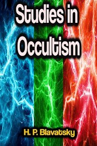 Studies in Occultism - h.p. blavatsky - ebook