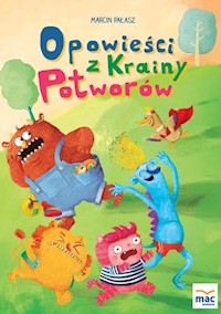 Opowieści z krainy potworów - Marcin Pałasz - ebook + książka