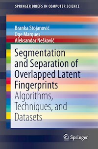 Segmentation and Separation of Overlapped Latent Fingerprints - Branka Stojanović - ebook