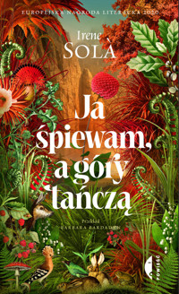 Ja śpiewam, a góry tańczą - Irene Sola - ebook + książka