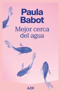 Mejor cerca del agua - Paula Babot - ebook
