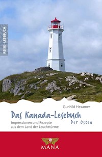 Das Kanada-Lesebuch – Der Osten - Gunhild Hexamer - ebook