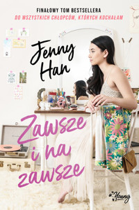 Zawsze i na zawsze. Seria Chłopcy. Tom 3 - Jenny Han - książka