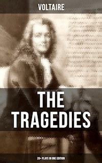 The Tragedies of Voltaire (20+ Plays in One Edition) - Voltaire - ebook