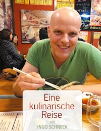 Eine kulinarische Reise - Ingo Schneck - ebook