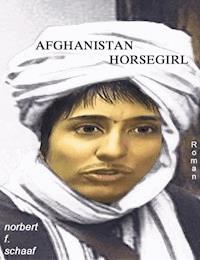 Afghanistan Horsegirl - Norbert F. Schaaf - ebook